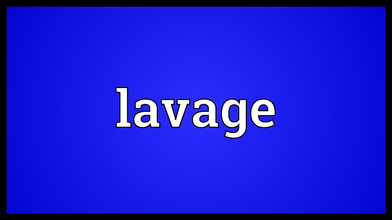 Lavage Meaning YouTube