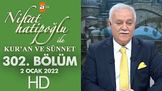 Nihat Hatipoğlu Kuran Ve Sünnet 302. Bölüm 02 Ocak 2022