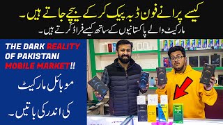 Interview: Dark Reality Of Pakistani Mobile Market | Repack Phones !!!