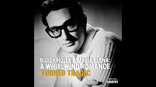 Buddy Holly & Maria Elena: A Whirlwind Love Story Turned Tragic