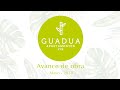Guadua Avance de Obra - Mayo 2020