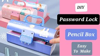 DIY Password Lock Pencil Box/ How to make Secret Lock Pencil Box/ DIY Lock 🔒 Pencil Box