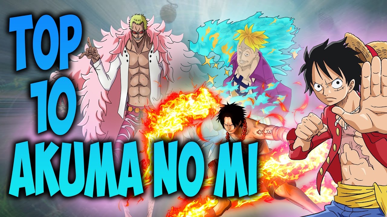 TOP DE MIS 10 AKUMA NO MI FAVORITAS ONE PIECE YouTube