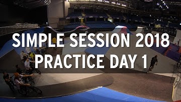 Simple Session 2018: BMX Practice (Day 1)