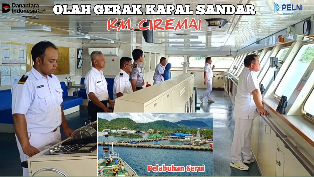 OLAH GERAK KAPAL SANDAR DI PELABUHAN SERUI || KM. CIREMAI - CAPT. KOMARUDIN