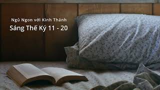 Ngủ Ngon với Kinh Thánh : Sáng Thế Ký 11- 20 #relaxingmusic #kinhthanh