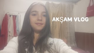 AKŞAM VLOG - ZEHRA ACAR