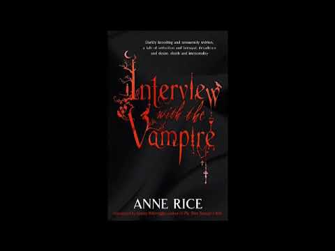 Interview With The Vampire - Part 1 (Anne Rice Audiobook Unabridged)