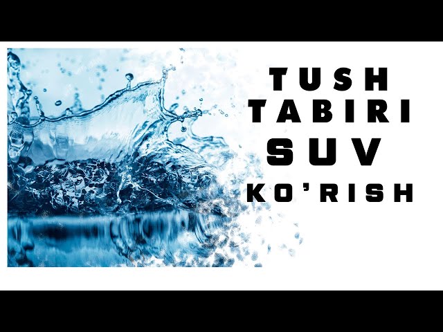Tushda Suv Ko'rish Tabiri