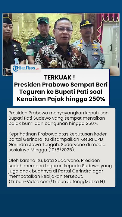 TERKUAK ! Presiden Prabowo Sempat Beri Teguran ke Bupati Pati soal Kenaikan Pajak hingga 250%