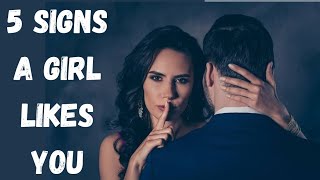 5 Signs That a Girl Likes You (But Wont Tell You)