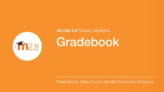 Moodle 2.8 Release Highlight: Gradebook