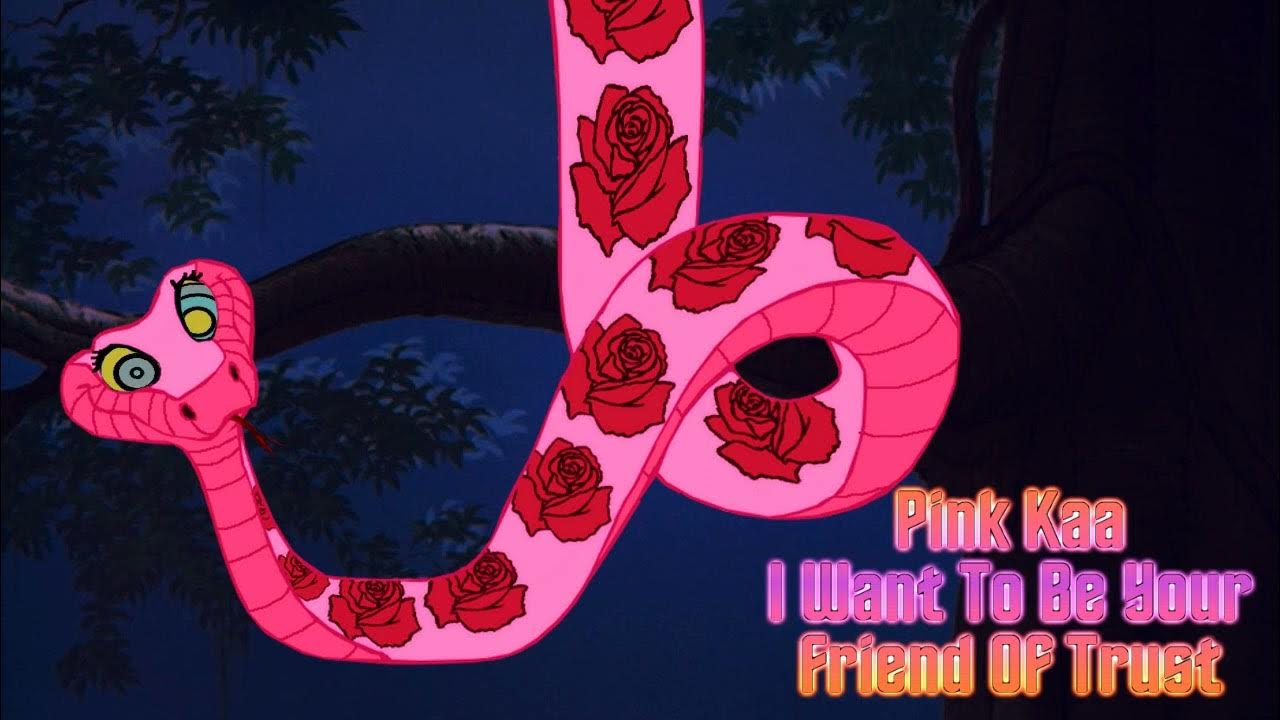 Pink Kaa I Want To Be Your Friend Of Trust YouTube pink-kaa-i-want-to-be-your-friend-of-trust-youtube