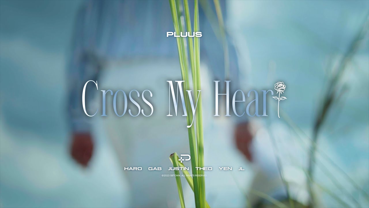 PLUUS] 'CROSS MY HEART' Official MV 