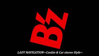 Video thumbnail of "LADY NAVIGATION~Cookie & Car stereo Style~"