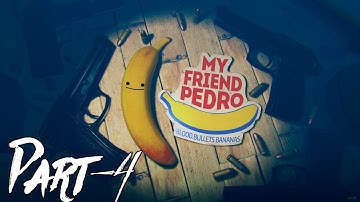 My Friend Pedro Gameplay Walkthrough Part 4 [1080p HD 60FPS PC] - No Commentary