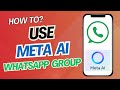 How to Add Meta AI to a WhatsApp Group Chat (Step-by-Step Tutorial) | How To Use Meta AI in WhatsApp