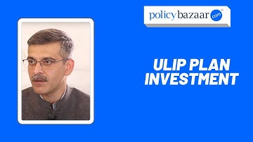 ULIP Plan Investment (What Makes New Age ULIPs Ideal Investment Option)