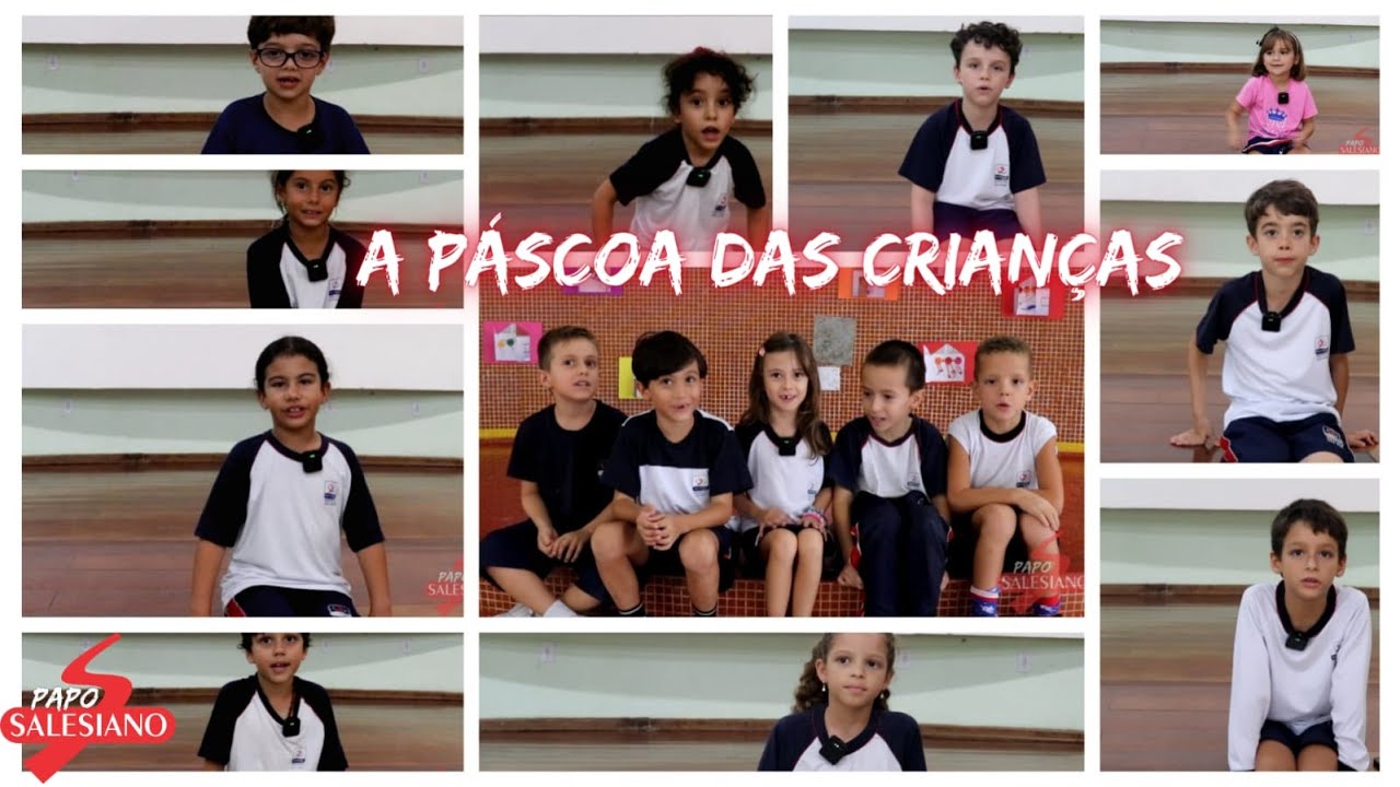 Papo Salesiano - A Páscoa das Crianças