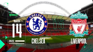 Chelsea Vs. Liverpool -  Final FA Cup | En vivo