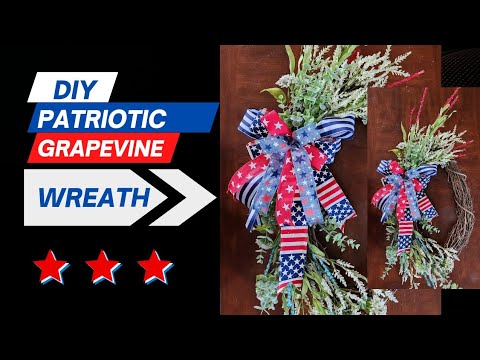PATRIOTIC GRAPEVINE WREATH TUTORIAL | Memorial Day, 4th of July, Labor Day Wreath Ideas | DIY Wreath