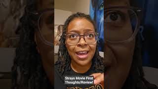 Strays Movie First Thoughts/Review! #strays #moviereview