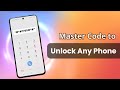 1000 Worked Master Code To Unlock Any Phone How To Unlock Any Android Phone Password
