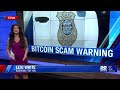 Springfield PD warns of Bitcoin scam taking about $1M