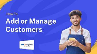 How to Add & Manage Customers in MAXmybill 👥 | Customer Management | Step-by-Step Tutorial