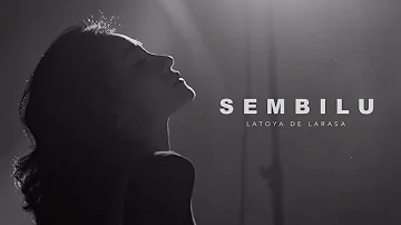 SEMBILU - LATOYA DE LARASA (Official Lyric Video)