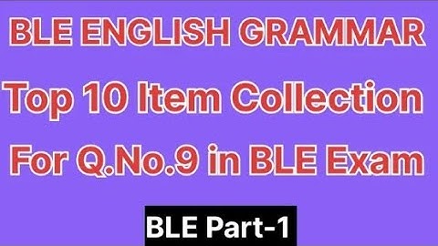 BLE 2081 Grammar | Top 10 Item Collection For Q.No.9 in BLE Exam | BLE Questions Set Class 8 |Part-1