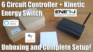 ENERJ 6 Circuit Controller + Kinetic Energy Switch [Hands on Review and Test]