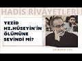 Ebubekir Sifil Yezid Hz Hüseyin In Ölümüne Sevindi Mi Ebubekir Sifil Yezid Hz Hüseyin In Ölümüne Sevindi Mi