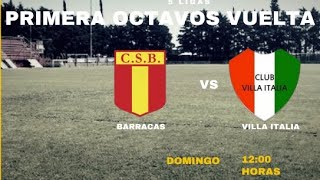 5 Ligas Primera Octavos de final vuelta Barracas vs Villa Italia