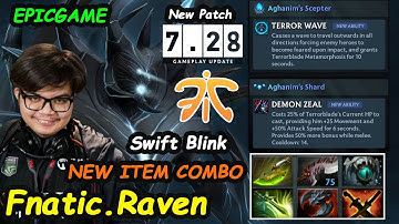 Fnatic Raven [Terrorblade] New Patch 7.28 Gameplay New Item Swift Blink Build EpicGame Dota 2