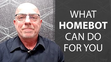 What Homebot Can Do for You