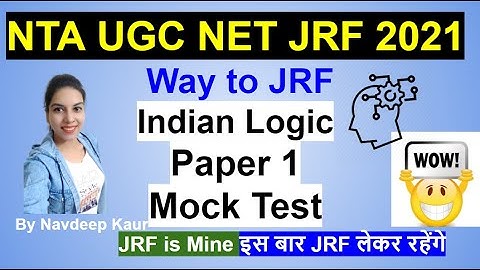 NET JRF 2021 Indian Logic Mock Test- Way to JRF Paper 1 Navdeep Kaur
