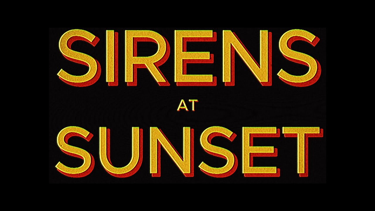 Sirens at Sunset | A Short Film