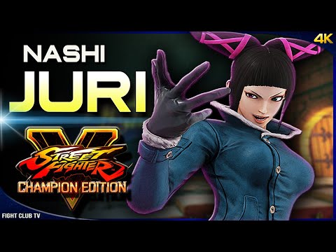 Nashi (Juri) ➤ Street Fighter V Champion Edition • SFV CE [4K]