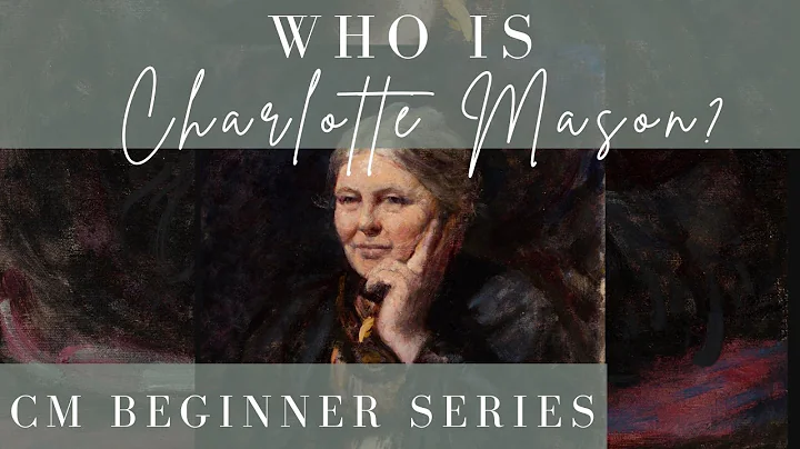 CM Beginner Series: Who is Charlotte Mason?