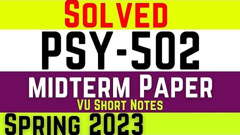 PSY502 Solved Midterm Paper || psy502 Midterm Exam Spring 2023 || psy502 midterm paper solution