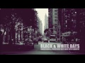 Black & White Days | Deep House Set | 2017 Mixed By Johnny M