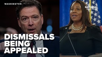 Justice departments to appeal case dismissals against James Comey, Letitia James