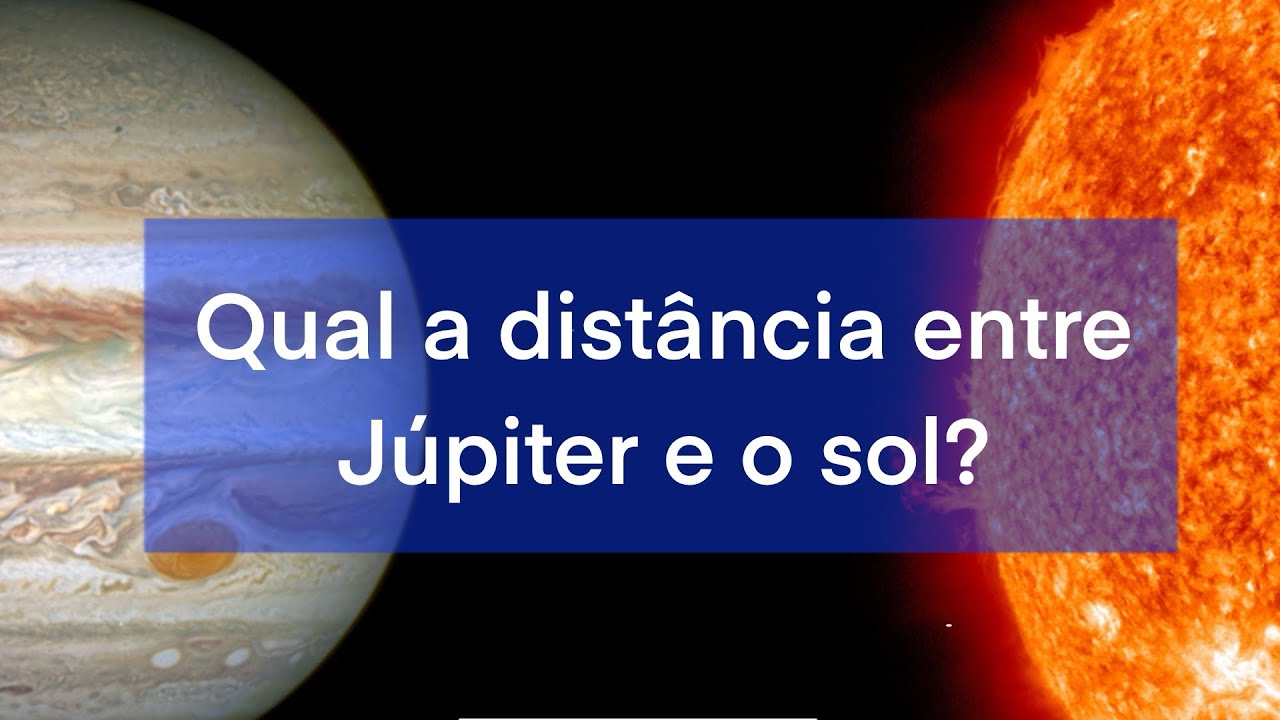 Qual a distância entre Júpiter e o Sol? - YouTube