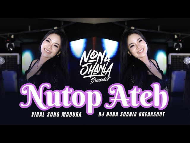 FUNKOT - NUTOP ATEH ( SONG MADURA VIRAL 2024 ) || LIVE HEXA CLUB || BY DJ NONA SHANIA class=