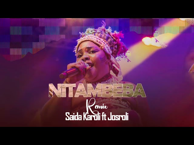 Saida Karoli ft Josroli - Nitambeba Remix by Djmido class=