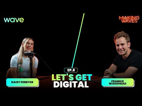Making Waves: Let's Get Digital Episode 8 (Frankie Woodhead) - video from Wave Talent
