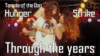 Temple of the Dog - Hunger Strike | Through the Years