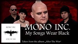 Смотреть клип Mono Inc. - My Songs Wear Black (Official Audio)