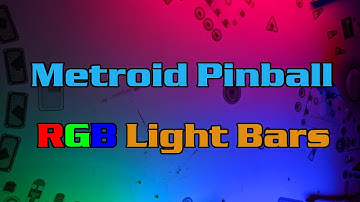Metroid Pinball: RGB Light Bars